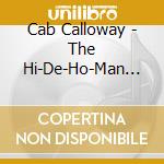 Cab Calloway - The Hi-De-Ho-Man (2 Cd) cd musicale
