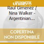 Raul Gimenez / Nina Walker - Argentinian Songs cd