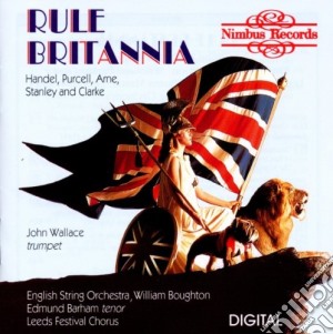 Rule Britannia: Handel, Purcell, Arne, Stanley And Clarke cd musicale di Wallace John