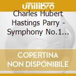 Charles Hubert Hastings Parry - Symphony No.1 And From Death To Life William Boughton cd