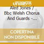 Aled Jones / Bbc Welsh Chorus And Guards - Celebration: Christmas Fanfares And Carols