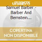 Samuel Barber - Barber And Bernstein Violin Concertos - William Boughton cd musicale di Samuel Barber