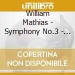 William Mathias - Symphony No.3 - Bbc National Orchestra Of Wales cd