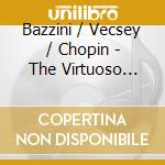 Bazzini / Vecsey / Chopin - The Virtuoso Violin cd