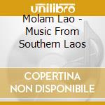 Molam Lao - Music From Southern Laos cd musicale di Molam Lao