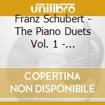 Franz Schubert - The Piano Duets Vol. 1 - Adrian Farmer cd musicale di Schubert, Franz