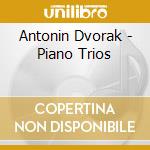 Antonin Dvorak - Piano Trios cd