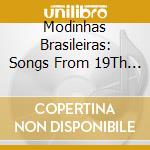 Modinhas Brasileiras: Songs From 19Th Century Brazil cd musicale di Andrea Daltro
