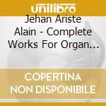 Jehan Ariste Alain - Complete Works For Organ - Kevin Bowyer (2 Cd) cd musicale di Alain