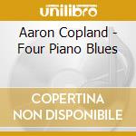 Aaron Copland - Four Piano Blues cd