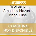 Wolfgang Amadeus Mozart - Piano Trios cd musicale di Wolfgang Amadeus Mozart