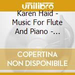 Karen Haid - Music For Flute And Piano - Karen Haid cd