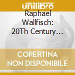 Raphael Wallfisch: 20Th Century Works For Cello And Strings cd