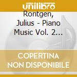 Rontgen, Julius - Piano Music Vol. 2 - Mark Anderson, Piano cd