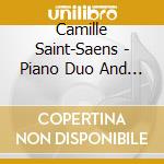 Camille Saint-Saens - Piano Duo And Duet, Vol.1 cd musicale di Camille Saint