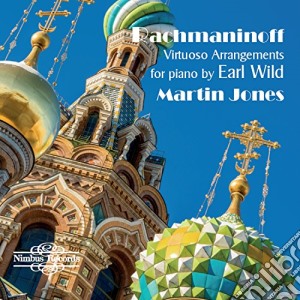 Sergej Rachmaninov - Virtuoso Arrangements For Piano By Earl Wild cd musicale di Sergej Rachmaninov