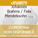 Johannes Brahms / Felix Mendelssohn - Clarinet Sonatas cd musicale di Brahms Johannes / Mendelssohn Felix