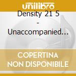 Density 21 5 - Unaccompanied Works For Flute And Other Instruments cd musicale di Andy Findon
