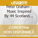 Peter Graham - Music Inspired By 44 Scotland Street cd musicale di Alexander Mccall Smith / Peter Graham