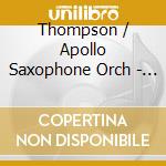 Thompson / Apollo Saxophone Orch - Perpetual Motion cd musicale di Thompson / Apollo Saxophone Orch