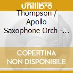Thompson / Apollo Saxophone Orch - Perpetual Motion cd