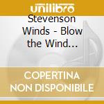 Stevenson Winds - Blow the Wind Northerly cd