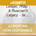 Ledger, Philip - A Musician'S Legacy - Sir Philip Ledger/Alberni Quartet cd