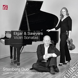 Louisa Stonehill / Nicholas Burns - Violin Sonatas - Steinberg Trio cd musicale di Edward Elgar /Philip Sawyers