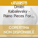 Dmitri Kabalevsky - Piano Pieces For Children Young & Old cd musicale di Kabalevsky, Dmitri