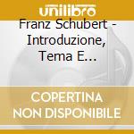 Franz Schubert - Introduzione, Tema E Variazioni Op.160 trocke Blumen cd