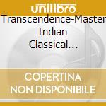 Transcendence-Master Indian Classical Vocalist/Ali Khan cd