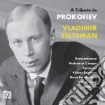 Vladimir Feltsman: A Tribute To Prokofiev