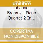 Johannes Brahms - Piano Quartet 2 In A Major cd musicale di Brahms