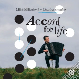 Milos Milivojevic - Accord For Life cd musicale