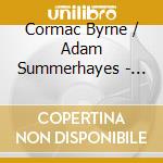 Cormac Byrne / Adam Summerhayes - Stone Soup cd