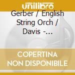 Gerber / English String Orch / Davis - Orchestral Works cd