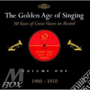 The Golden Age Of Singing Vol. 1 1900-1910 (2 Cd) cd musicale di Artisti Vari