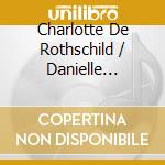 Charlotte De Rothschild / Danielle Perrett - Christmas Lullabies cd musicale di Charlotte De Rothschild