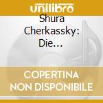 Shura Cherkassky: Die Analogaufnahmen (2 Cd) cd