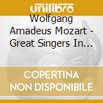 Wolfgang Amadeus Mozart - Great Singers In Mozart 1906-1938 cd