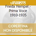 Frieda Hempel - Prima Voce 1910-1935