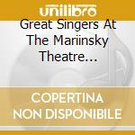 Great Singers At The Mariinsky Theatre 1908-1913 / Various cd musicale di Nimbus Records
