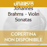 Johannes Brahms - Violin Sonatas cd musicale