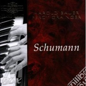 Robert Schumann - Harold Bauer And Percy Grainger Play Schumann cd musicale di Franz Schumann