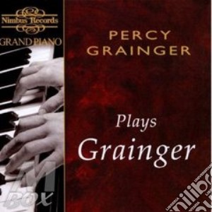 Percy Grainger - Percy Grainger Plays Grainger cd musicale di Grainger