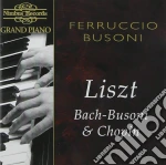 Ferruccio Busoni - Plays Liszt, Bach-Busoni & Chopin cd