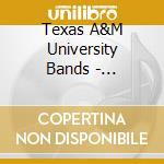 Texas A&M University Bands - Tradition 2: Legacy cd