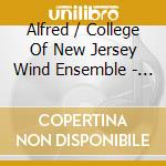 Alfred / College Of New Jersey Wind Ensemble - Tribute To Alfred Reed cd musicale di Alfred / College Of New Jersey Wind Ensemble
