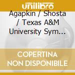 Agapkin / Shosta / Texas A&M University Sym Band - Wind Band Masterworks 1 cd musicale di Agapkin / Shosta / Texas A&M University Sym Band
