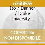 Ito / Danner / Drake University Wind Sym - Impressions cd musicale di Ito / Danner / Drake University Wind Sym
